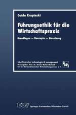 Führungsethik für die Wirtschaftspraxis: Grundlagen — Konzepte — Umsetzung