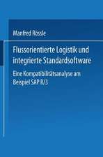 Flussorientierte Logistik und integrierte Standardsoftware: Eine Kompatibilitätsanalyse am Beispiel SAP R/3