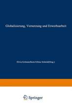 Globalisierung, Vernetzung und Erwerbsarbeit: Theoretische Zugänge und empirische Entwicklungen