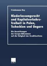 Niederlassungsrecht und Kapitalverkehrsfreiheit in Polen, Tschechien und Ungarn: Die Auswirkungen der Europa-Abkommen auf die Tätigkeit der Kreditinstitute