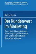 Der Kundenwert im Marketing: Theoretische Hintergründe und Umsetzungsmöglichkeiten einer wert- und marktorientierten Unternehmensführung