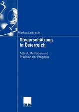 Steuerschätzung in Österreich: Ablauf, Methoden und Präzision der Prognose