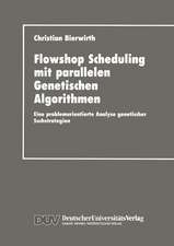 Flowhop Scheduling mit parallelen Genetischen Algorithmen: Eine problemorientierte Analyse genetischer Suchstrategien