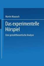 Das experimentelle Hörspiel: Eine gestalttheoretische Analyse