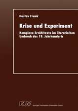 Krise und Experiment: Komplexe Erzähltexte im literarischen Umbruch des 19. Jahrhunderts