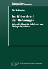 Im Widerstreit der Ordnungen: Kulturelle Identität, Subsistenz und Ökologie in Bolivien