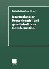 Internationaler Drogenhandel und gesellschaftliche Transformation