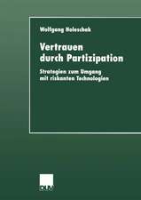 Vertrauen durch Partizipation: Strategien zum Umgang mit riskanten Technologien