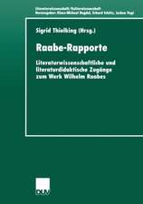 Raabe-Rapporte: Literaturwissenschaftliche und literaturdidaktische Zugänge zum Werk Wilhelm Raabes