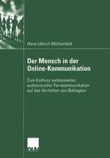 Der Mensch in der Online-Kommunikation: Zum Einfluss webbasierter, audiovisueller Fernkommunikation auf das Verhalten von Befragten