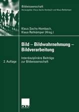 Bild — Bildwahrnehmung — Bildverarbeitung: Interdisziplinäre Beiträge zur Bildwissenschaft