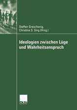 Ideologien zwischen Lüge und Wahrheitsanspruch