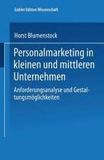 Personalmarketing in kleinen und mittleren Unternehmen: Anforderungsanalyse und Gestaltungsmöglichkeiten