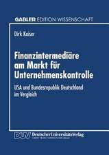 Finanzintermediäre am Markt für Unternehmenskontrolle: USA und Bundesrepublik Deutschland im Vergleich