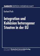 Integration und Kohäsion heterogener Staaten in der EU: Außenhandelstheoretische und entwicklungsrelevante Probleme