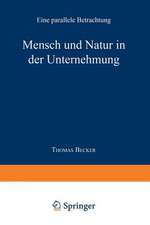 Mensch und Natur in der Unternehmung: Eine parallele Betrachtung