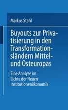 Buyouts zur Privatisierung in den Transformationsländern Mittel- und Osteuropas: Eine Analyse im Lichte der Neuen Institutionenökonomik