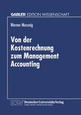 Von der Kostenrechnung zum Management Accounting