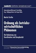 Ordnung als betriebswirtschaftliches Phänomen: Die Bedeutung von Koordination und Komplexität