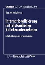 Internationalisierung mittelständischer Zulieferunternehmen: Entscheidungen im Strukturwandel