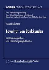 Loyalität von Bankkunden: Bestimmungsgrößen und Gestaltungsmöglichkeiten