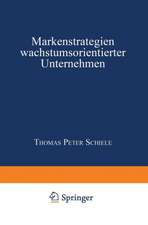 Markenstrategien wachstumsorientierter Unternehmen