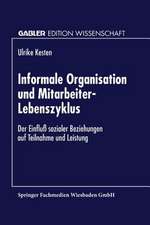 Informale Organisation und Mitarbeiter-Lebenszyklus: Der Einfluß sozialer Beziehungen auf Teilnahme und Leistung