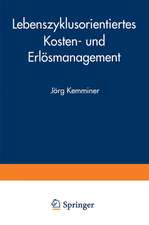 Lebenszyklusorientiertes Kosten- und Erlösmanagement