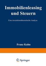 Immobilienleasing und Steuern: Eine investitionstheoretische Analyse