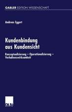 Kundenbindung aus Kundensicht: Konzeptualisierung — Operationalisierung — Verhaltenswirksamheit