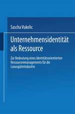 Unternehmensidentität als Ressource: Zur Bedeutung eines identitätsorientierten Ressourcenmanagements für die Luxusgüterindustrie