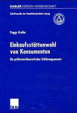 Einkaufsstättenwahl von Konsumenten: Ein präferenztheoretischer Erklärungsansatz