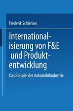 Internationalisierung von F&E und Produktentwicklung: Das Beispiel der Automobilindustrie