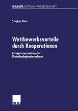 Wettbewerbsvorteile durch Kooperationen: Erfolgsvoraussetzung für Biotechnologieunternehmen