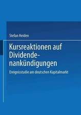 Kursreaktionen auf Dividendenankündigungen: Ereignisstudie am deutschen Kapitalmarkt