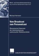 Vom Broadcast zum Personalcast: Ökonomische Potenziale der Individualisierung audiovisueller Medienprodukte