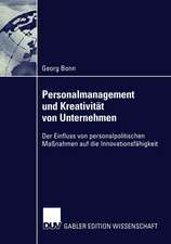 Personalmanagement und Kreativität von Unternehmen: Der Einfluss von personalpolitischen Maßnahmen auf die Innovationsfähigkeit