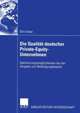 Die Qualität deutscher Private-Equity-Unternehmen: Optimierungsmöglichkeiten bei der Vergabe von Beteiligungskapital