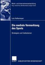 Die mediale Vermarktung des Sports: Strategien und Institutionen