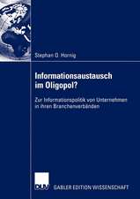 Informationsaustausch im Oligopol?: Zur Informationspolitik von Unternehmen in ihren Branchenverbänden