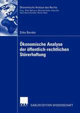 Ökonomische Analyse der öffentlich-rechtlichen Störerhaftung: Eine Untersuchung der Altlastenproblematik und des Bundes-Bodenschutzgesetzes