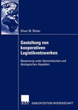 Gestaltung von kooperativen Logistiknetzwerken