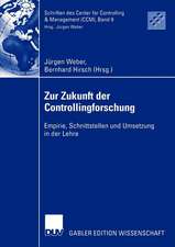 Zur Zukunft der Controllingforschung: Empirie, Schnittstellen und Umsetzung in der Lehre