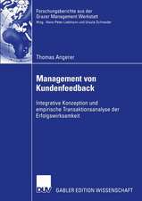 Management von Kundenfeedback: Integrative Konzeption und empirische Transaktionsanalyse der Erfolgswirksamkeit