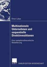 Multinationale Unternehmen und sequentielle Direktinvestitionen: Eine realoptionstheoretische Modellierung