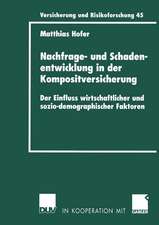 Nachfrage- und Schadenentwicklung in der Kompositversicherung: Der Einfluss wirtschaftlicher und sozio-demographischer Faktoren