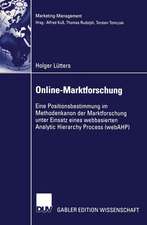 Online-Marktforschung: Eine Positionsbestimmung im Methodenkanon der Marktforschung unter Einsatz eines webbasierten Analytic Hierarchy Process (webAHP)