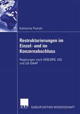 Restrukturierungen im Einzel- und im Konzernabschluss: Regelungen nach HGB/DRS, IAS und US-GAAP