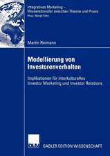 Modellierung von Investorenverhalten: Implikationen für interkulturelles Investor Marketing und Investor Relations