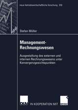 Management-Rechnungswesen: Ausgestaltung des externen und internen Rechnungswesens unter Konvergenzgesichtspunkten